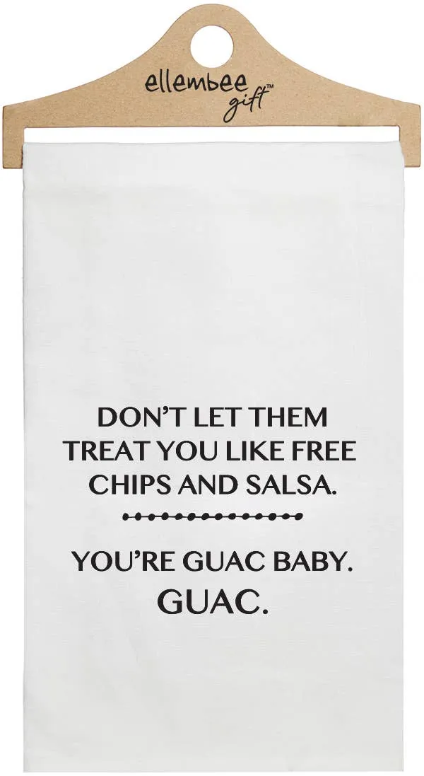 White Don't let them treat you.. Guac Baby Kitchen Towels